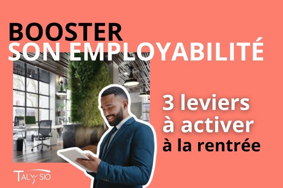 Booster son employabilité à la rentrée : les 3 leviers qui comptent vraiment